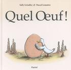 Couverture du livre « Quel oeuf! » de Pascal Lemaitre et Sally Grindley aux éditions Ecole Des Loisirs