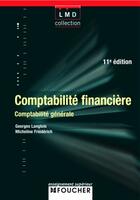 Couverture du livre « Comptabilite financiere, comptabilite generale (11e edition) » de Georges Langlois et Micheline Friederich aux éditions Foucher