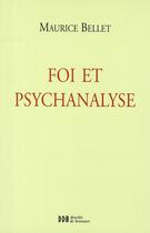 Couverture du livre « Foi et psychanalyse » de Maurice Bellet aux éditions Desclee De Brouwer