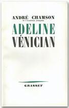 Couverture du livre « Adeline Venician » de Chamson-A aux éditions Grasset