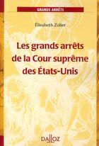 Couverture du livre « Grands arrêts de la cour suprême » de Etlisabeth Zoller aux éditions Dalloz