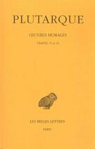 Couverture du livre « Oeuvres morales Tome 3 ; traites 15 et 16 » de Plutarque aux éditions Belles Lettres