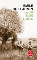 Couverture du livre « La Vie d'un simple » de Emile Guillaumin aux éditions Le Livre De Poche
