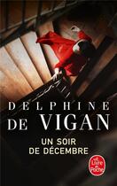 Couverture du livre « Un soir de décembre » de Delphine De Vigan aux éditions Le Livre De Poche