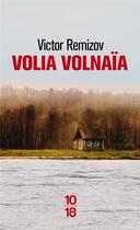 Couverture du livre « Volia volnaïa » de Victor Remizov aux éditions 10/18