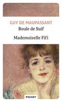 Couverture du livre « Boule de suif ; mademoiselle Fifi » de Guy de Maupassant aux éditions Pocket