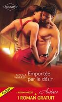 Couverture du livre « Emportée par le désir ; un délicieux fantasme » de Debbi Rawlins et Nancy Warren aux éditions Harlequin