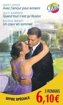 Couverture du livre « Avec l'amour pour ennemi ; quand tout n'est qu'illusion ; un coeur en sommeil » de Lucy Gordon et Janet Joyce et Nicole Monet aux éditions Harlequin