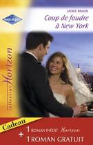 Couverture du livre « Coup de foudre à New York ; passion sur la colline » de Liz Ireland et Jackie Braun aux éditions Harlequin