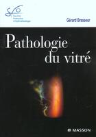 Couverture du livre « Pathologie du vitre » de Brasseur Gerard aux éditions Elsevier-masson