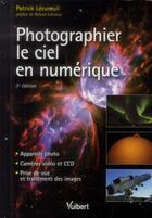 Couverture du livre « Photographier le ciel en numérique » de Patrick Lecureuil aux éditions Vuibert