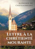 Couverture du livre « Lettre à la chrétienté mourante » de Alphonse De Chateaubriant aux éditions Books On Demand