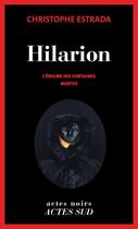 Couverture du livre « Hilarion ; l'énigme des fontaines mortes » de Christophe Estrada aux éditions Actes Sud