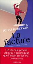 Couverture du livre « La facture » de Jonas Karlsson aux éditions Actes Sud