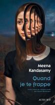 Couverture du livre « Quand je te frappe » de Meena Kandasamy aux éditions Actes Sud