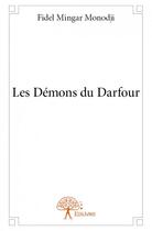 Couverture du livre « Les démons du Darfour » de Fidel Mingar Monodji aux éditions Edilivre