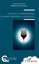 Couverture du livre « Du local à l'international, comment identifier un Languedoc ? » de Nadine Franjus-Adenis aux éditions L'harmattan