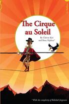 Couverture du livre « The cirque au soleil » de Chevre Kiri aux éditions Le Publieur