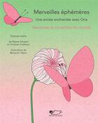 Couverture du livre « Merveilles ephemeres - une annee enchantee avec oria » de Poslaniec/Niogret aux éditions Jasmin