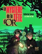 Couverture du livre « Le mystère de la tête d'or Tome 1 ; le trésor de l'Isle » de Catherine Cuenca aux éditions Gulf Stream