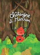 Couverture du livre « Châtaigne et Marron » de Anne Dumergue et Elodie Spagnol aux éditions Ella Editions