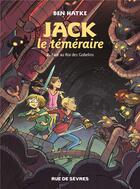 Couverture du livre « Jack le téméraire t.2 : Jack le téméraire face au Roi des Gobelins » de Ben Hatke aux éditions Rue De Sevres