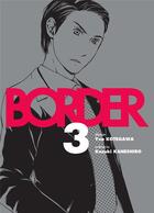 Couverture du livre « Border Tome 3 » de Yua Kotegawa et Kazuki Kaneshiro aux éditions Komikku