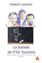 Couverture du livre « La balade de P'tit 'homme » de Laurent Robert aux éditions Anfortas