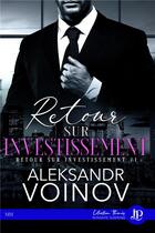 Couverture du livre « Retour sur investissement » de Aleksandr Voinov aux éditions Juno Publishing