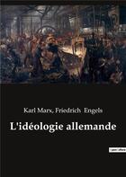 Couverture du livre « L'idéologie allemande » de Karl Marx et Friedrich Engels aux éditions Culturea