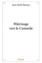 Couverture du livre « Pèlerinage vers la Camarde » de Therrac Jean-Noel aux éditions Edilivre