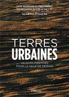 Couverture du livre « Terres urbaines : valeurs positives pour la ville de demain » de Youssef Diab aux éditions Eyrolles