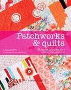 Couverture du livre « Patchworks & quilts » de Cassandra Ellis aux éditions Marabout