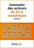 Couverture du livre « Annuaire des acteurs du livre numérique » de Actualitte aux éditions Primento Editions