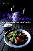Couverture du livre « Le vrai goût du Cambodge » de Celine Anaya Gautier et Songmala Lambert aux éditions Aubanel