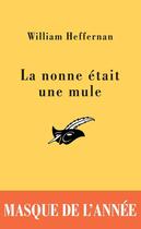 Couverture du livre « La nonne était une mule » de Heffernan-W aux éditions Editions Du Masque