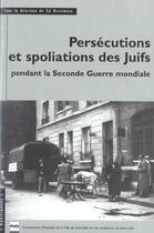 Couverture du livre « Persécutions et spoliation des juifs en France pendant la seconde guerre » de Klarsfelt A aux éditions Pu De Grenoble