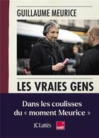 Couverture du livre « Les vraies gens : sociologie de trottoir » de Guillaume Meurice aux éditions Lattes