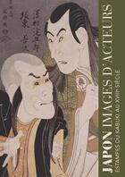 Couverture du livre « Japon, images d'acteurs » de  aux éditions Reunion Des Musees Nationaux