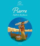 Couverture du livre « Pierre, apôtre de Jésus » de Anne De Bisschop et Boris Grebille aux éditions Mame