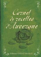 Couverture du livre « Carnet de recettes d'Auvergne » de Marie Le Goaziou aux éditions Ouest France