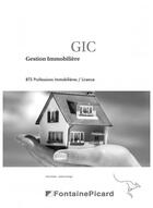 Couverture du livre « Gestion immobilière ; BTS professions immobilières, licence ; corrigé » de Jerome Georgel et Claire Delon aux éditions Fontaine Picard