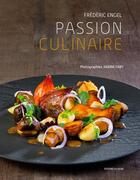 Couverture du livre « Passion culinaire » de Frederic Engel aux éditions Signe