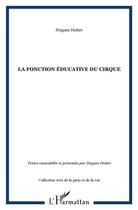 Couverture du livre « La fonction éducative du cirque » de Hugues Hotier aux éditions L'harmattan