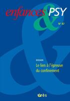 Couverture du livre « Enfances&psy 87 - le lien a l'epreuve du confinement » de  aux éditions Eres