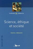 Couverture du livre « Science, éthique et société » de Pascal Bouaziz aux éditions Breal