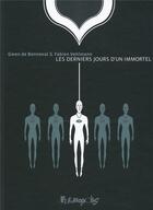 Couverture du livre « Les derniers jours d'un immortel » de Fabien Vehlmann et Gwen De Bonneval aux éditions Futuropolis