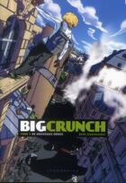 Couverture du livre « Big crunch Tome 2 ; de nouveaux héros » de Remi Gourrierec aux éditions Delcourt