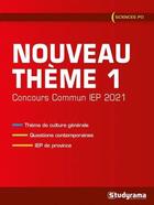 Couverture du livre « Nouveau thème 1 ; concours commun IEP (édition 2021) » de Marianne Fougere aux éditions Studyrama