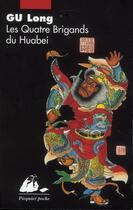 Couverture du livre « Les quatre brigands du Huabei » de Long Gu aux éditions Picquier